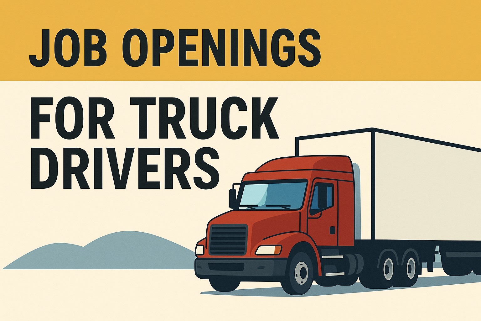 How to Find Job Openings for Truck Drivers